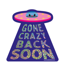 Lataa kuva Galleria-katseluun, UFO Gone Crazy Back Soon -glittertarra