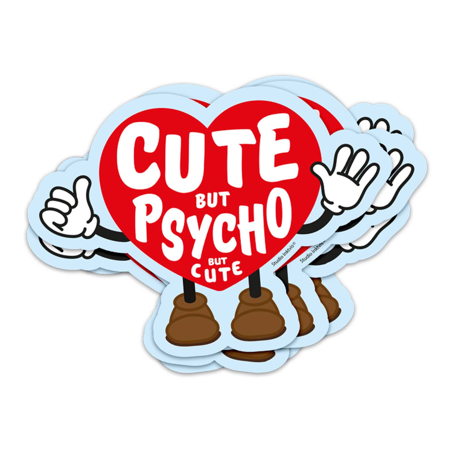 Cute but psycho but cute -vinyl sticker