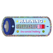 Lataa kuva Galleria-katseluun, Low Social Battery -glittertarra
