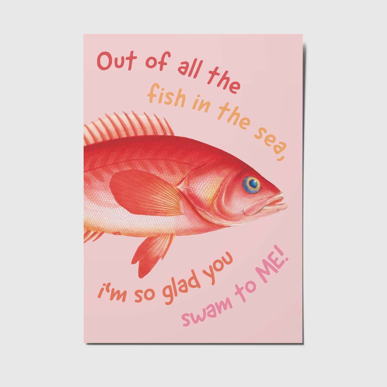 Card: "Out of all the fish"