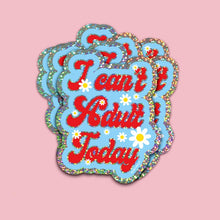 Lataa kuva Galleria-katseluun, I can't adult today -glittertarra
