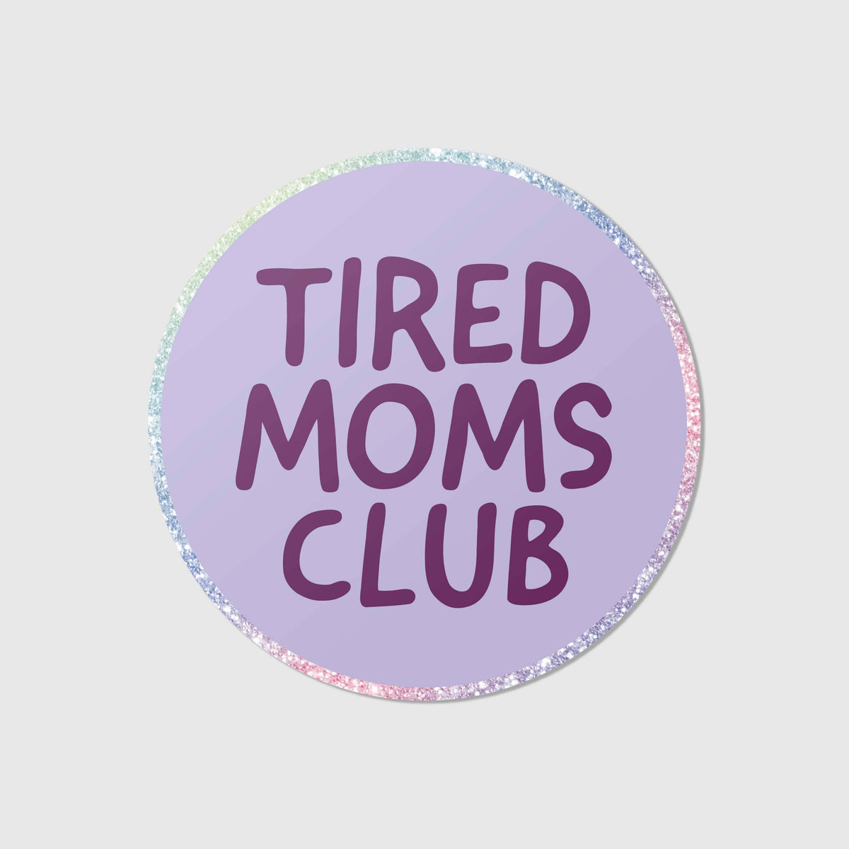 Tired moms club - Glitter Vinyylitarra