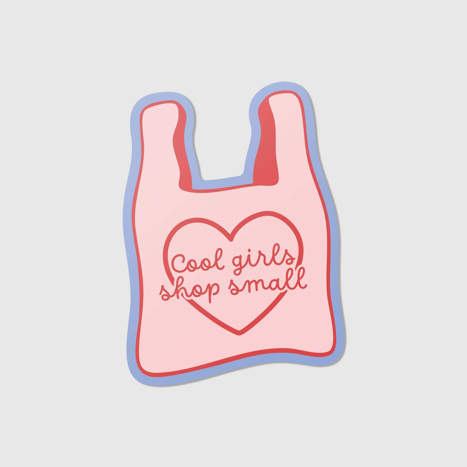 Cool girls shop small - Vinyl sticker