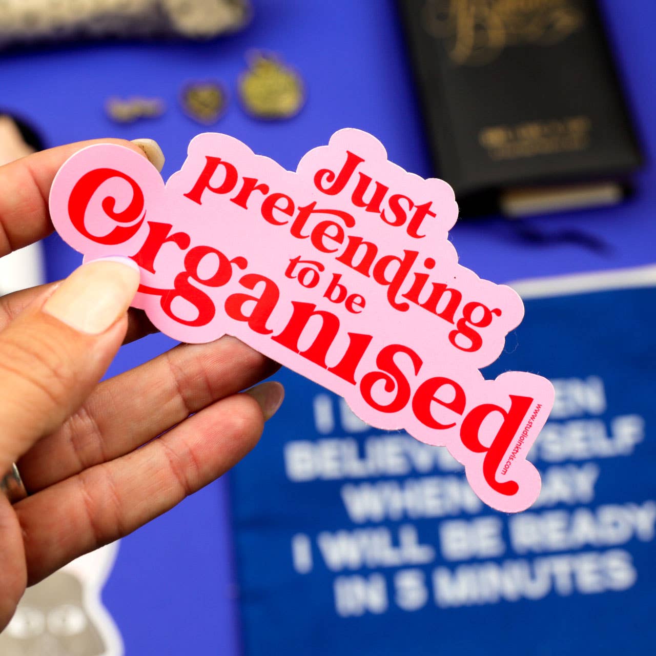 Just pretending to be organized -vinyl sticker