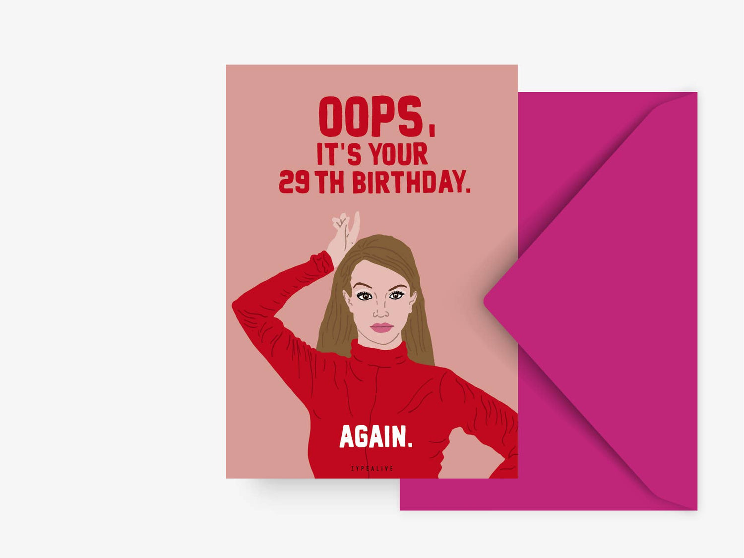 Card: "Oops... 29th birthday again"