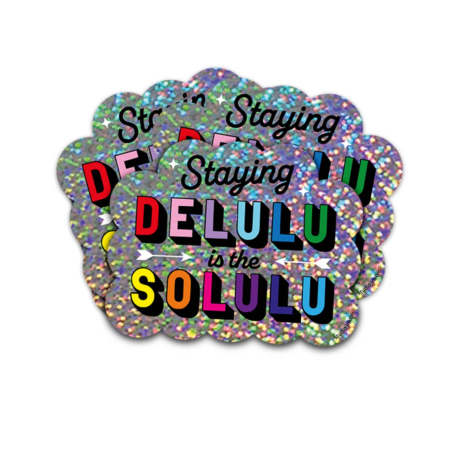 Staying Delulu is the Solulu -glitter sticker