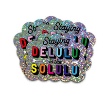 Lataa kuva Galleria-katseluun, Staying Delulu is the Solulu -glittertarra
