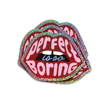 Lataa kuva Galleria-katseluun, Perfect is so boring -glittertarra
