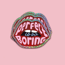 Lataa kuva Galleria-katseluun, Perfect is so boring -glittertarra
