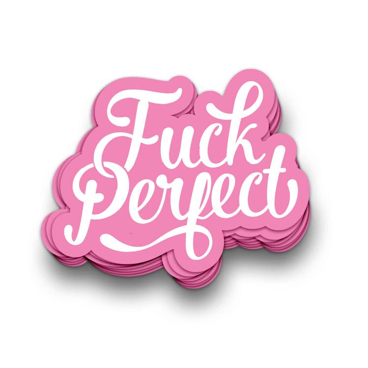 Fuck Perfect -vinyl sticker